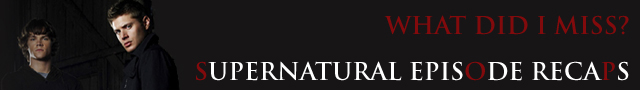 full recap - Supernatural Wiki full recap - Supernatural Wiki